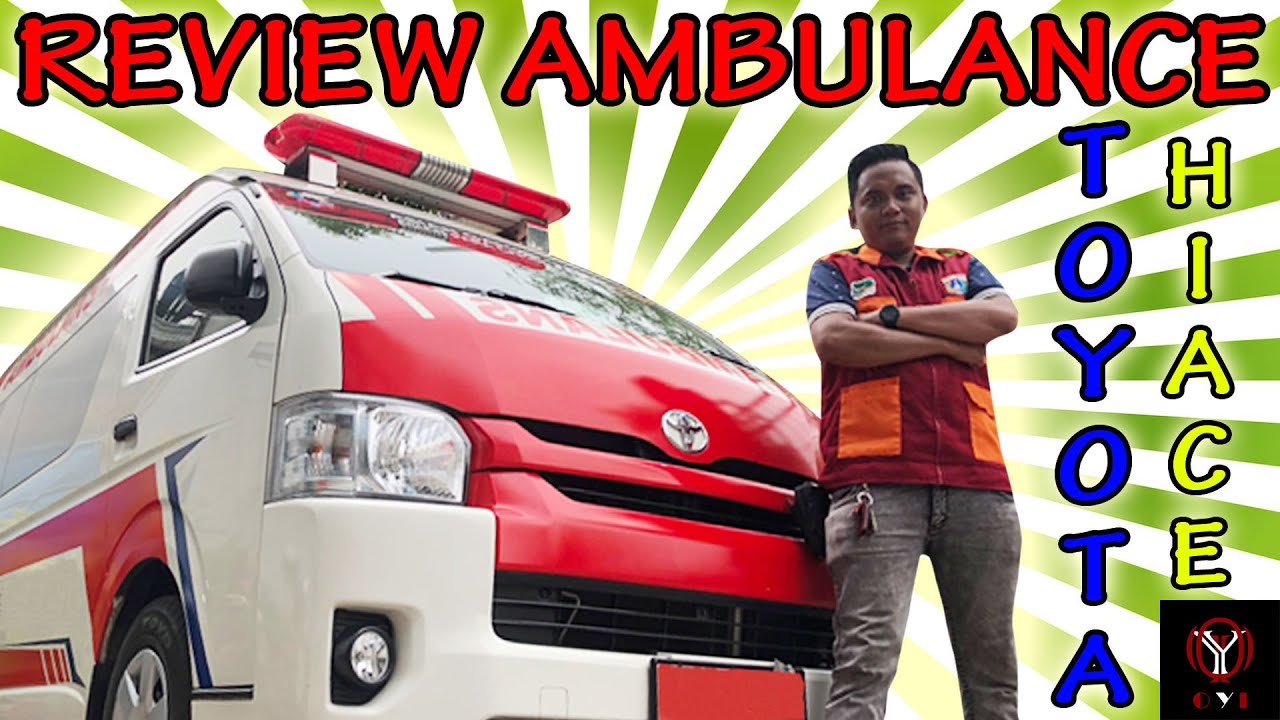 REVIEW AMBULANCE TOYOTA HIACE DAN ARTI TANDA SIRINE | OYI TV