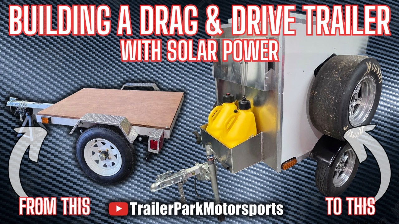 Building a Drag and Drive Trailer with Solar Power