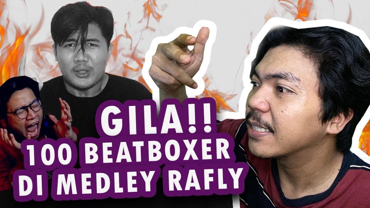 RAFLY BEATBOX 100 BEATBOXER MEDLEY - REACTION EWOK REACT RAFLY WKWK