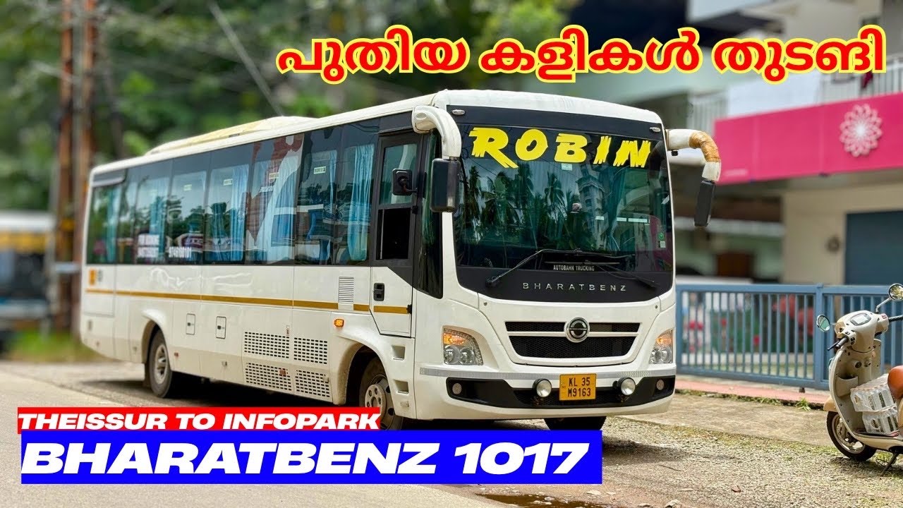 Puthiya kalikal thudagi🔥❤️| Thrissur to infopark | Robin bus | Bharatbenz 1017 New | hidden features