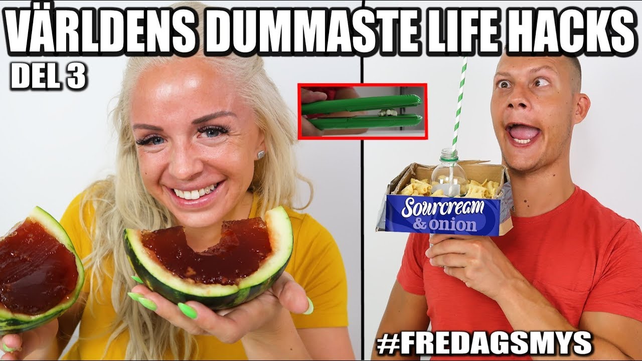 VÄRLDENS DUMMASTE LIFE HACKS DEL 3