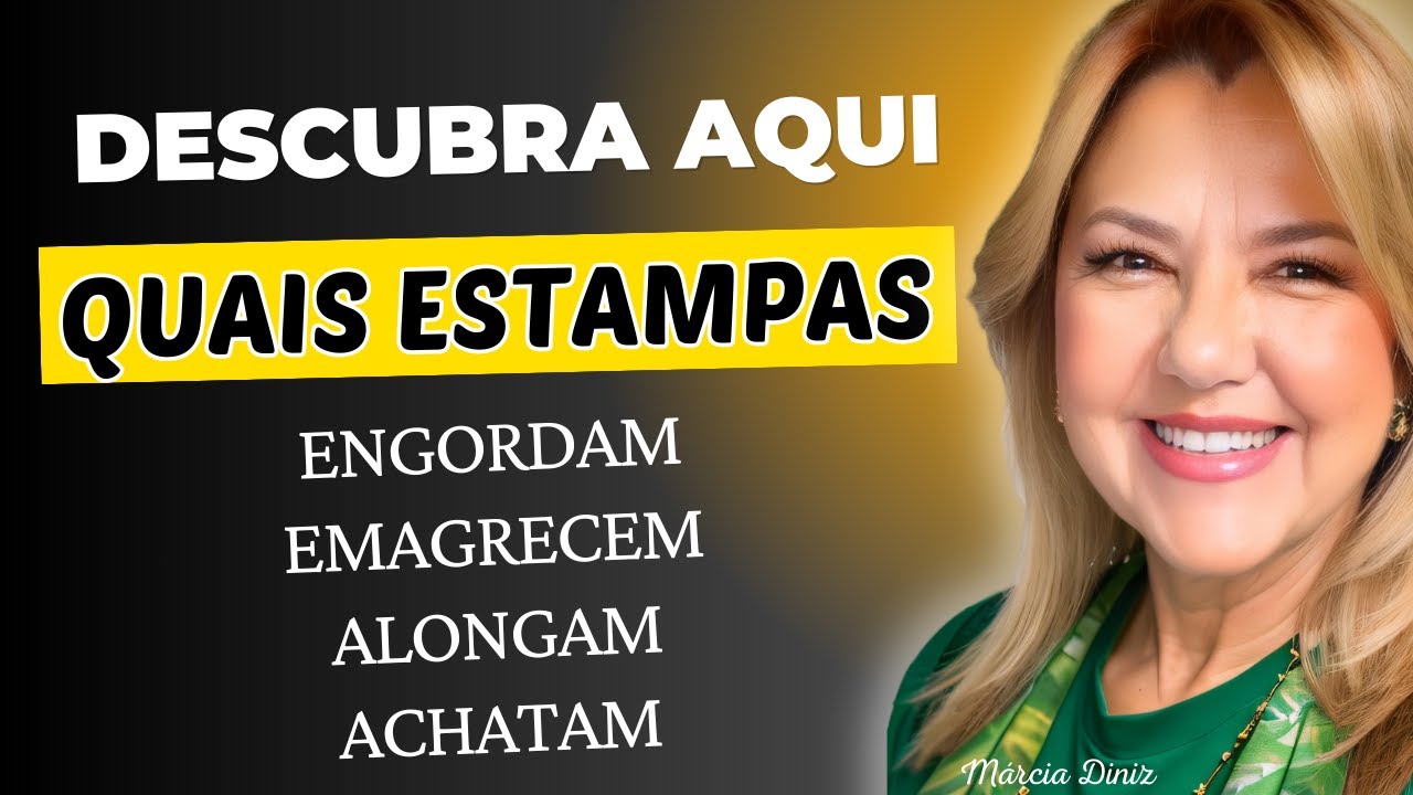 ESTAMPAS QUE MUDAM O SEU CORPO: como escolher as que ENGORDAM,EMAGRECEM,ACHATAM OU ALONGAM