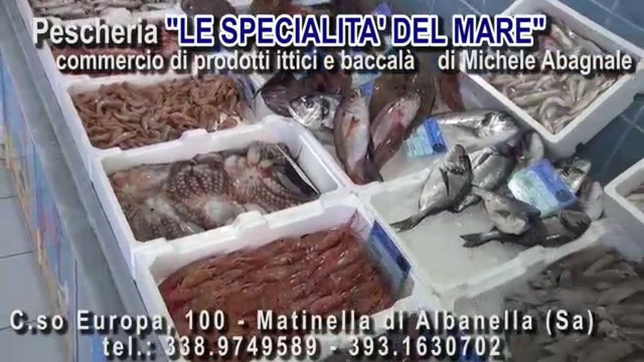 Pescheria Le Specialità del Mare Michele Abagnale | Matinella.it