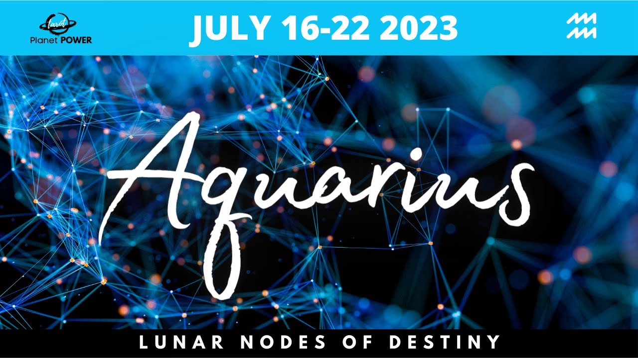 AQUARIUS Lunar nodes bring you to a decision point. Don't get caught up in the drama!
