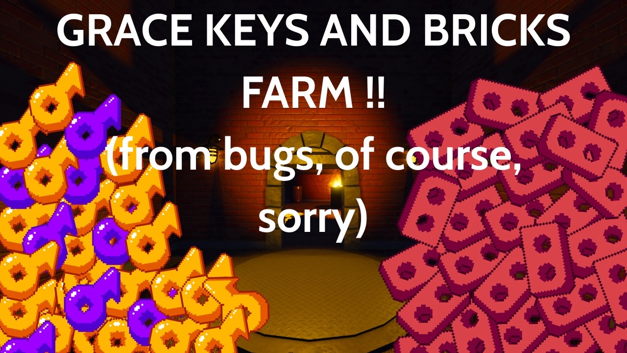 [UNPATCHED STILL] FASTEST WAY TO EARN KEYS AND BRICKS (Grace Roblox)