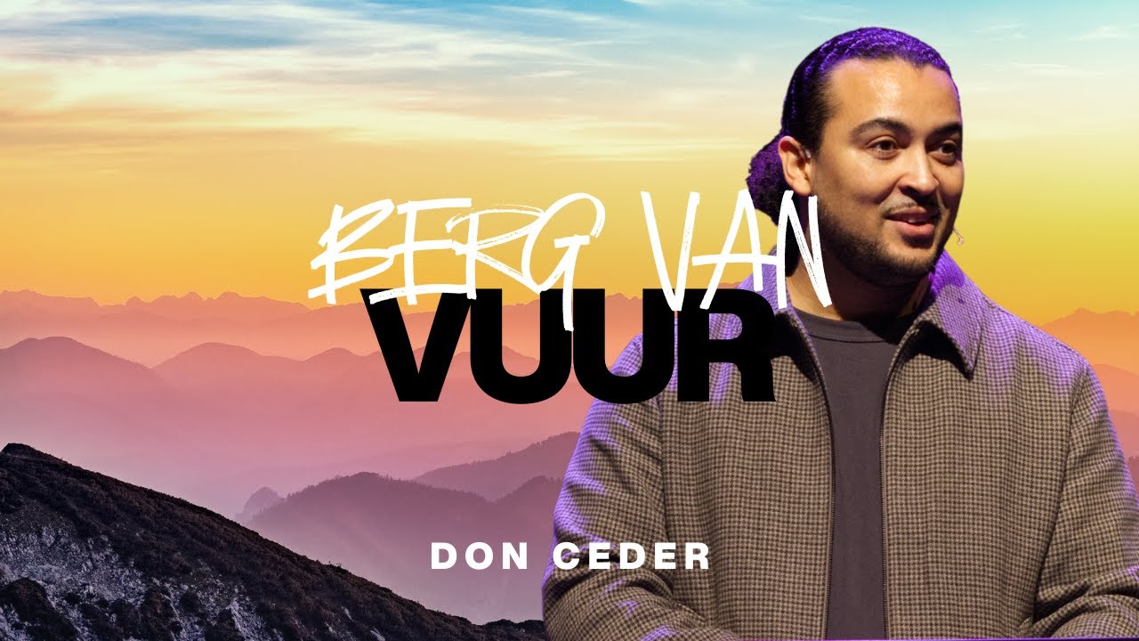 Berg van Vuur | Don Ceder | @chapelavenue