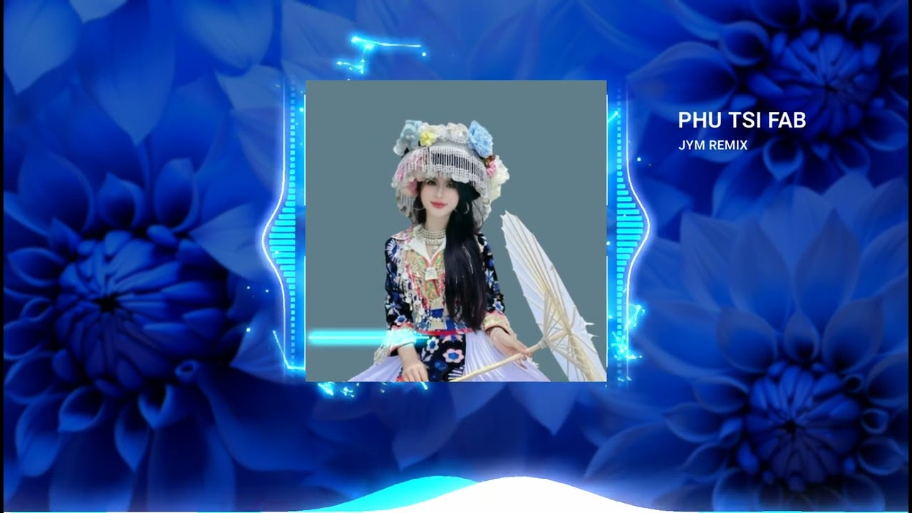 Cheng Vang &ndash; Phu Tsi Fab (JYM Remix) | Hmong Sad Remix 2025 Cực Chill