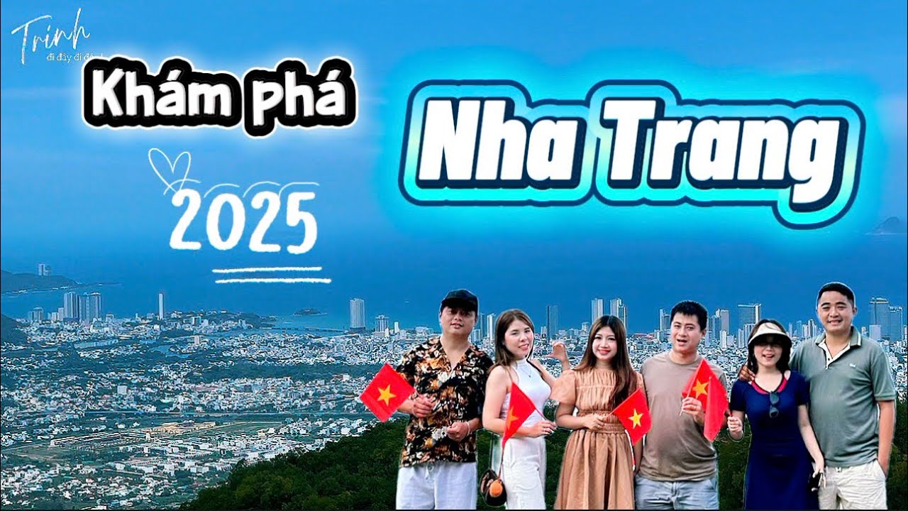Khám phá Nha Trang: Du lịch 3N2Đ tại Nha Trang tất tần tật mới nhất 2025