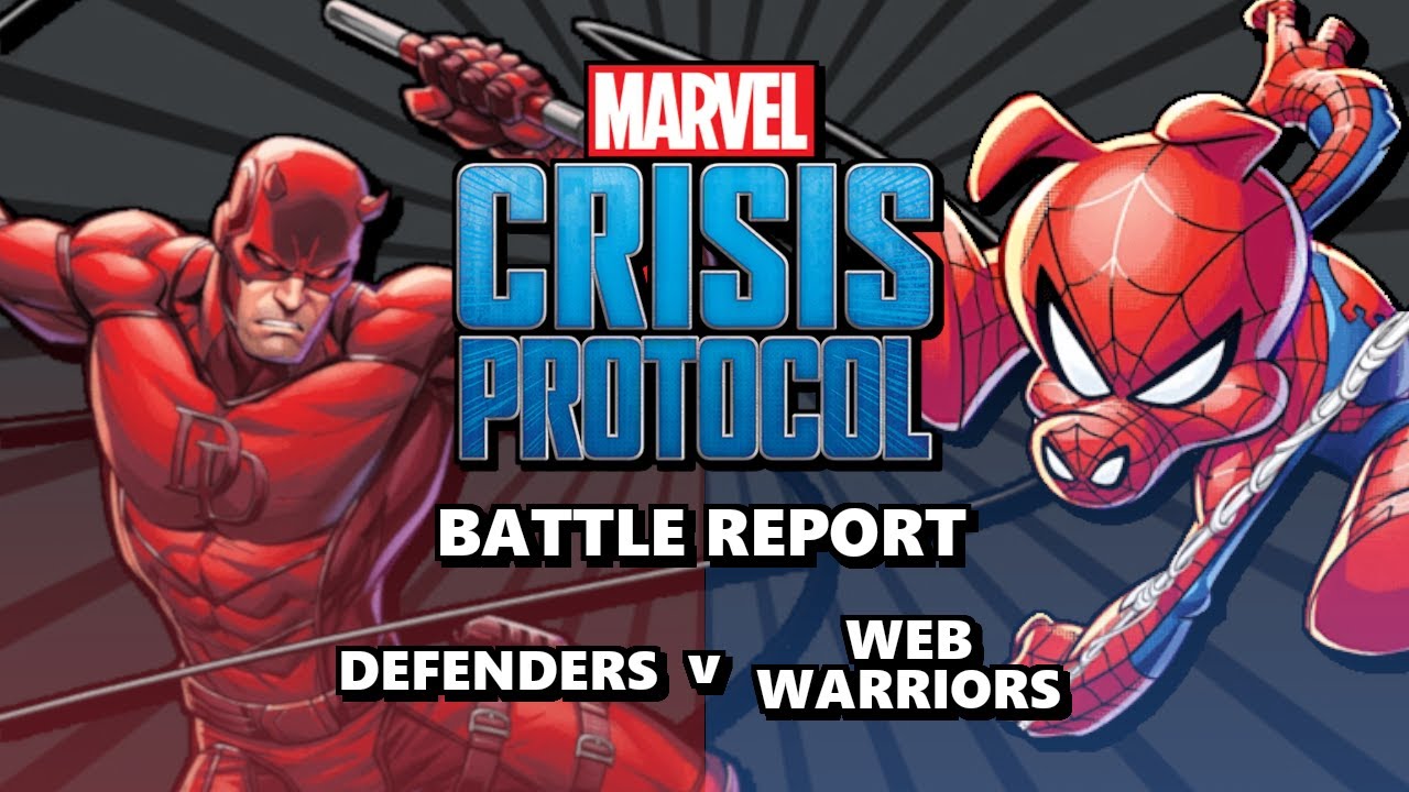 Marvel Crisis Protocol - Battle Report Episode 53 - Defenders v Web Warriors