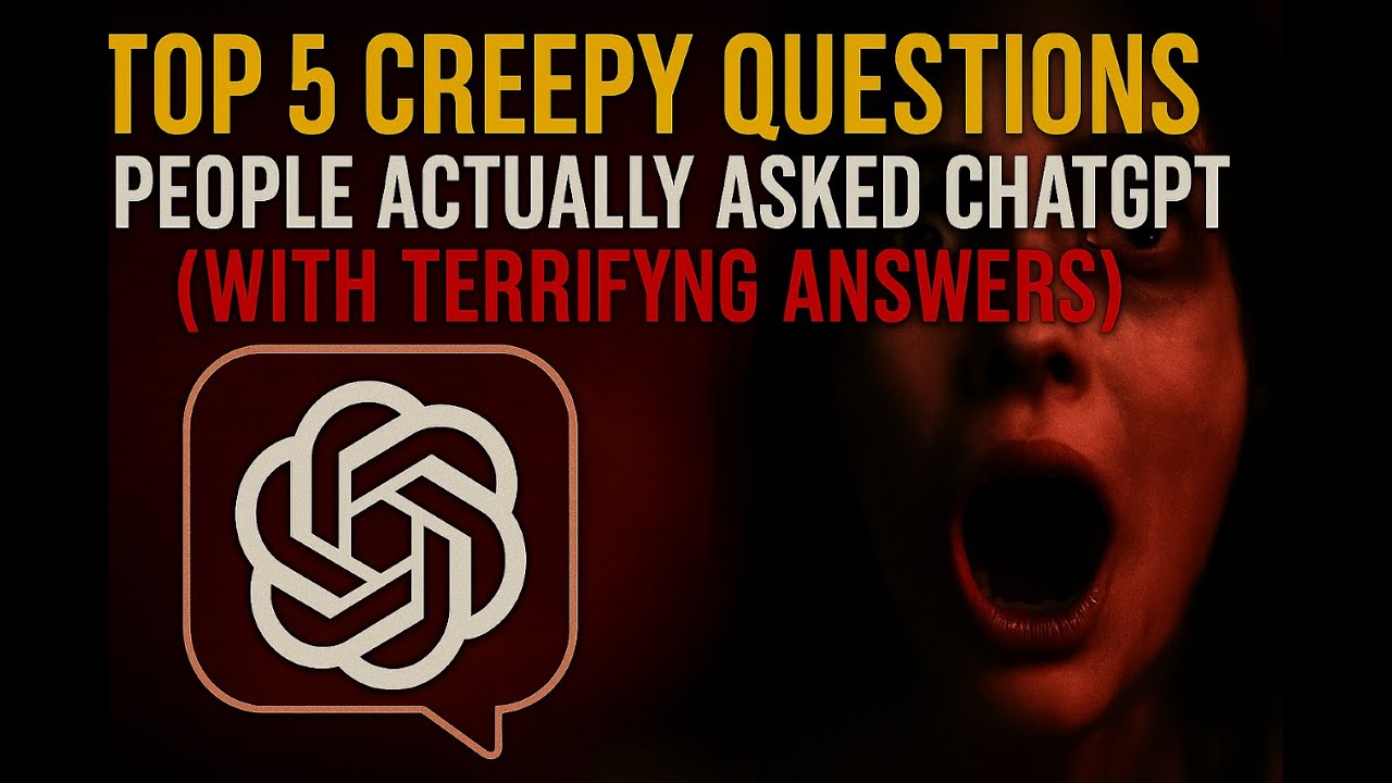 Top 5 Creepy Questions People Actually Asked ChatGPT (With Terrifying Answers)