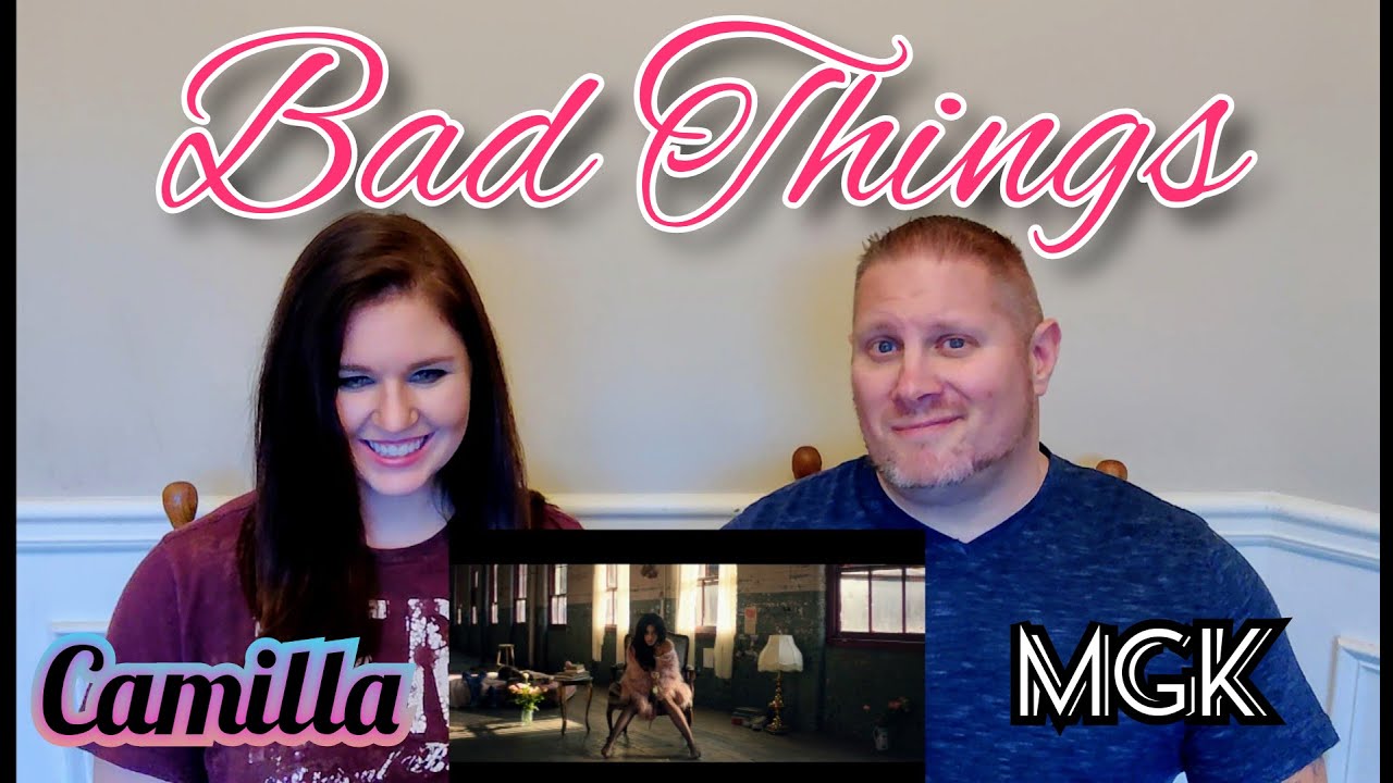 Machine Gun Kelly, Camila Cabello - Bad Things REACTION