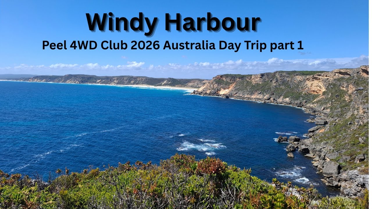 Windy Harbour  - Peel 4WD Australia Day trip - 2026 Part 1