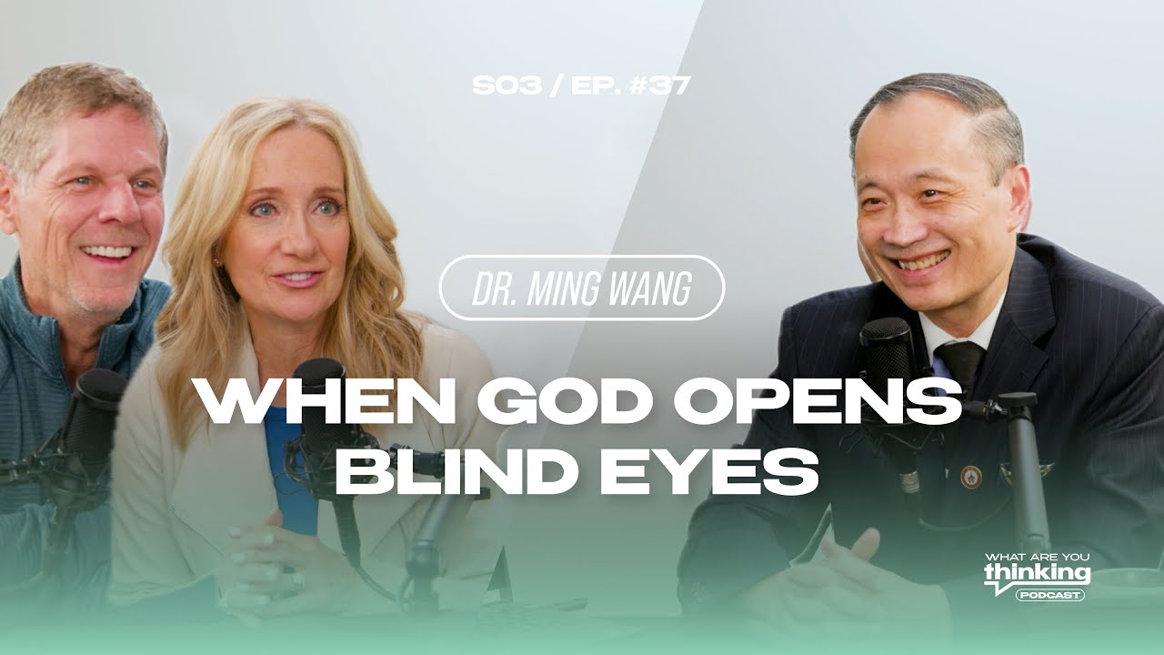 When God Opens Blind Eyes: Science, Healing and Miracles with Dr. Ming Wang