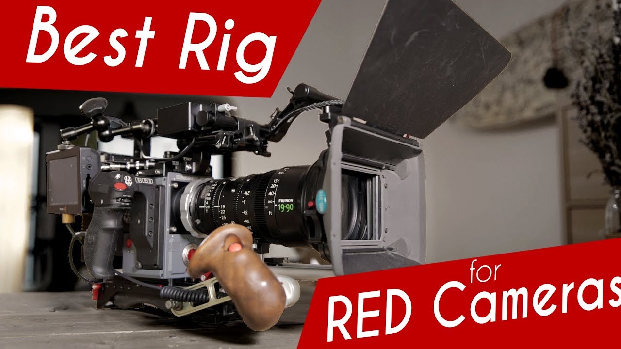 Best rig for Red camera's