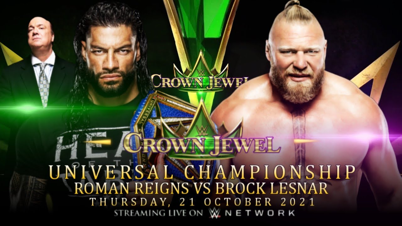 WWE Crown Jewel 2021 Roman Reigns vs Brock Lesnar Official Match Card