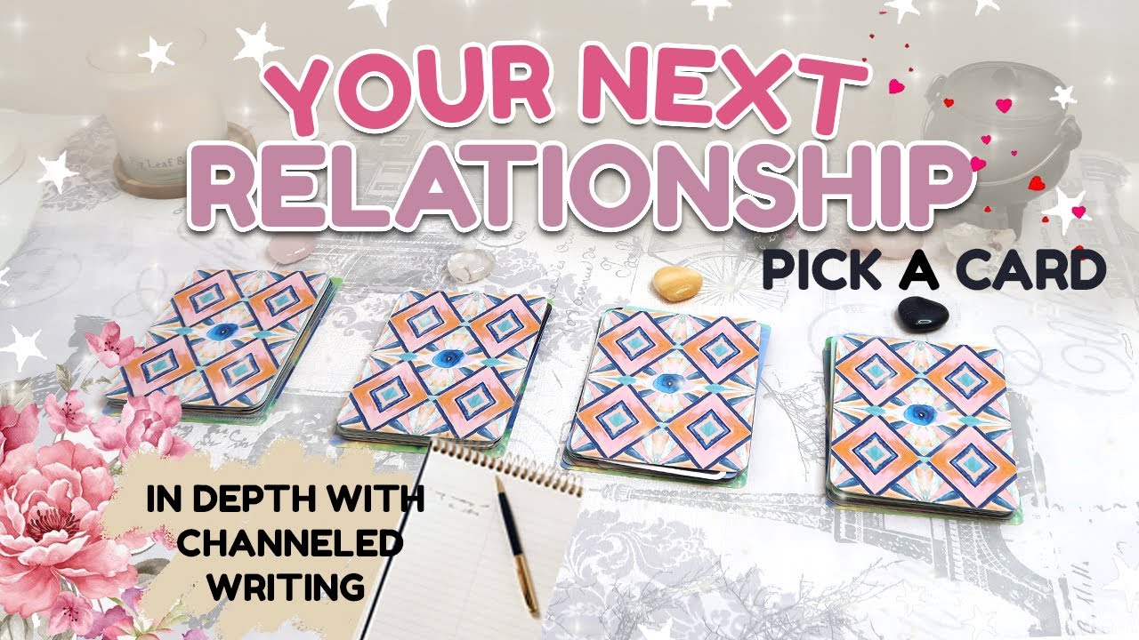 ⭐️💕PICK A CARD 💕⭐️| YOUR NEXT RELATIONSHIP - IN DEPTH!