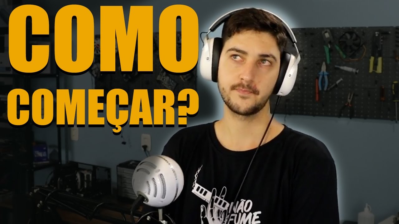 COMO COME&Ccedil;AR UM CANAL DE HARDWARE SEM GRANA?
