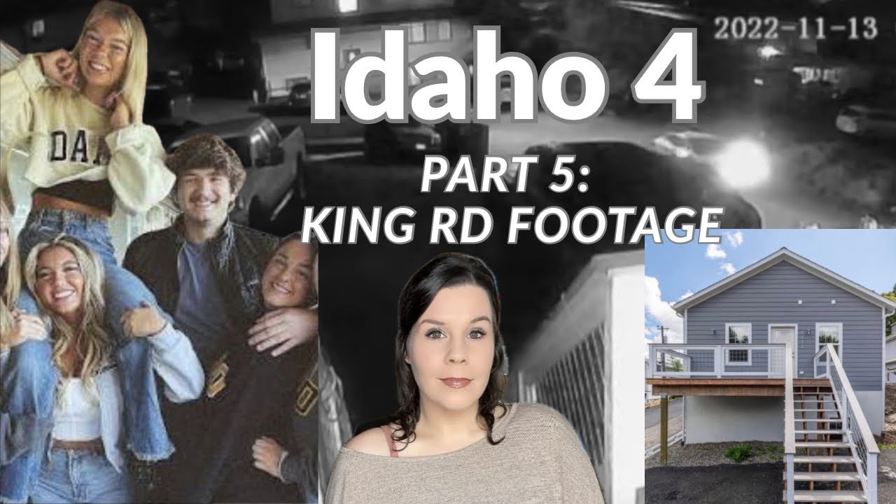 The Idaho 4, Part 5 (King Road Footage) 