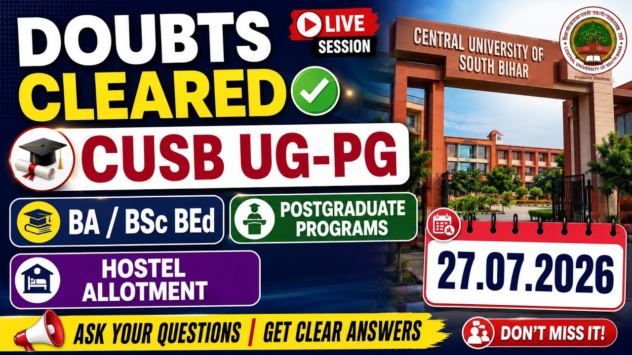 Doubts Cleared l Latest Updates CUSB UG-PG l NCET BA BEd I BSc BEd l PG Programmes Admission 