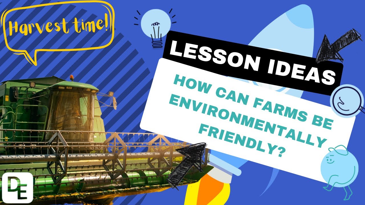 How can farms be environmentally friendly?