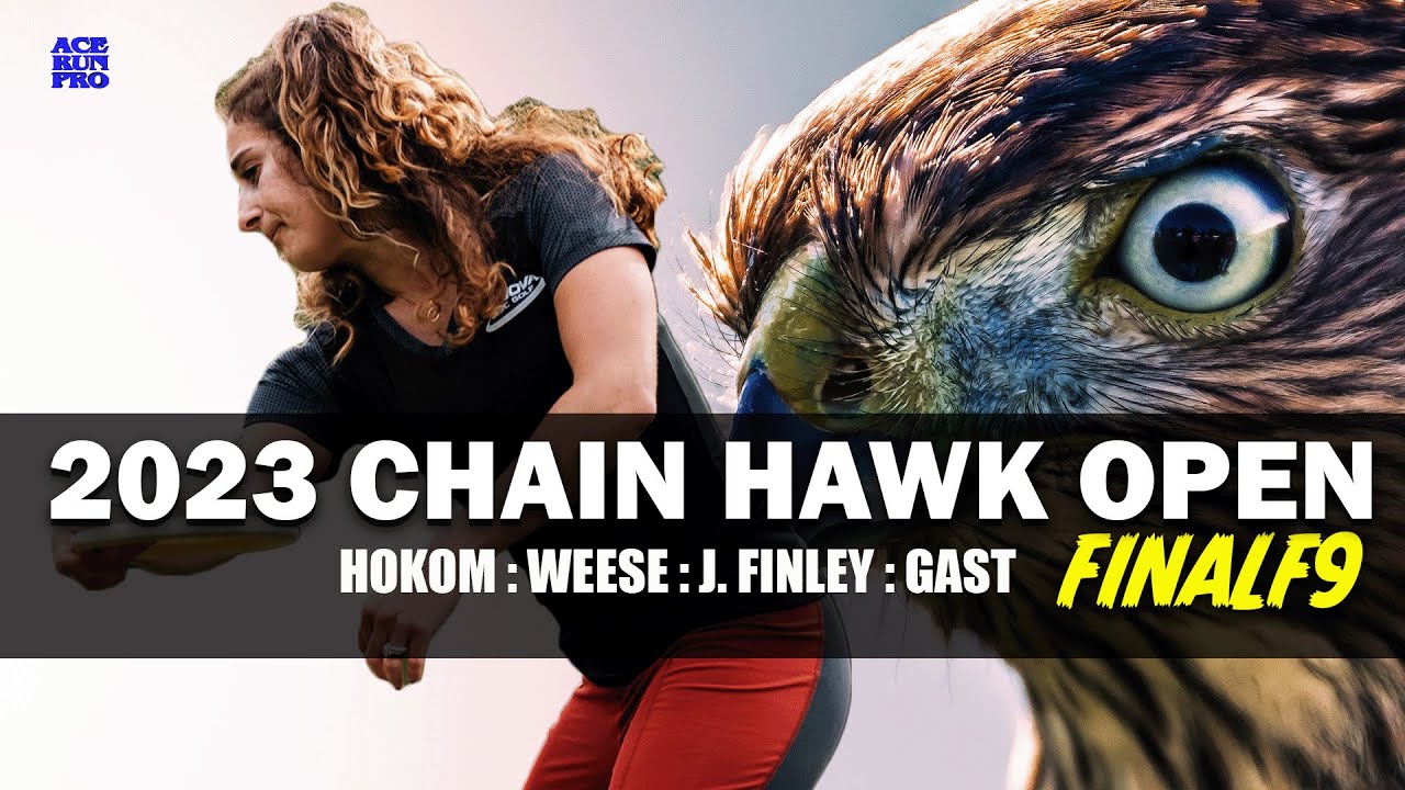 ARP | CHAIN HAWK OPEN | Final F9 | Hokom : Weese : Finley : Gast | FPO LEAD CARD