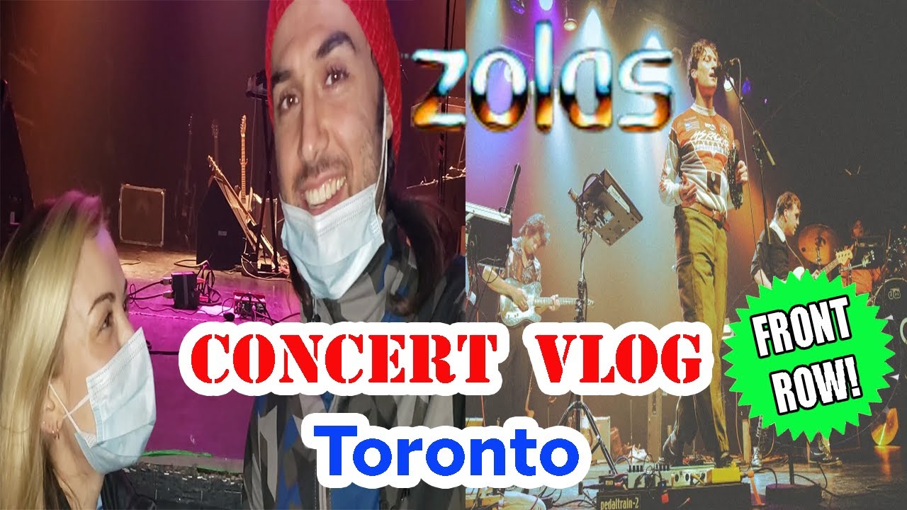 The Zolas FRONT ROW! @ The Phoenix Concert Theatre - Toronto - November 6, 2021 | CONCERT VLOG