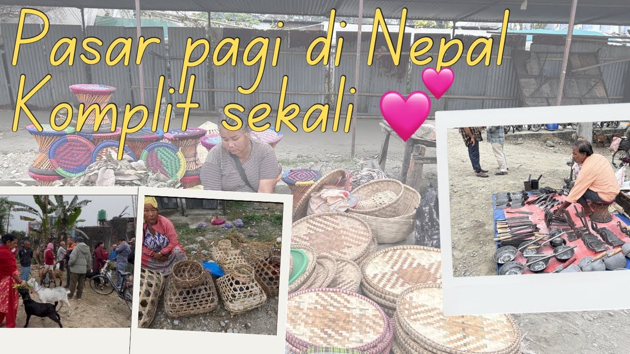 Keseruan Pasar Pagi di Nepal || Segala nya ada di jual 💕#minivlog #adayinmylife 