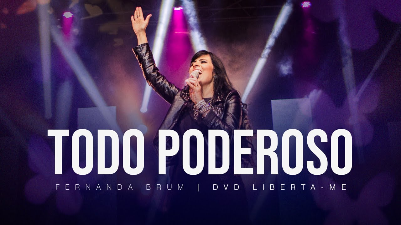 Fernanda Brum - Todo Poderoso | DVD Liberta-me