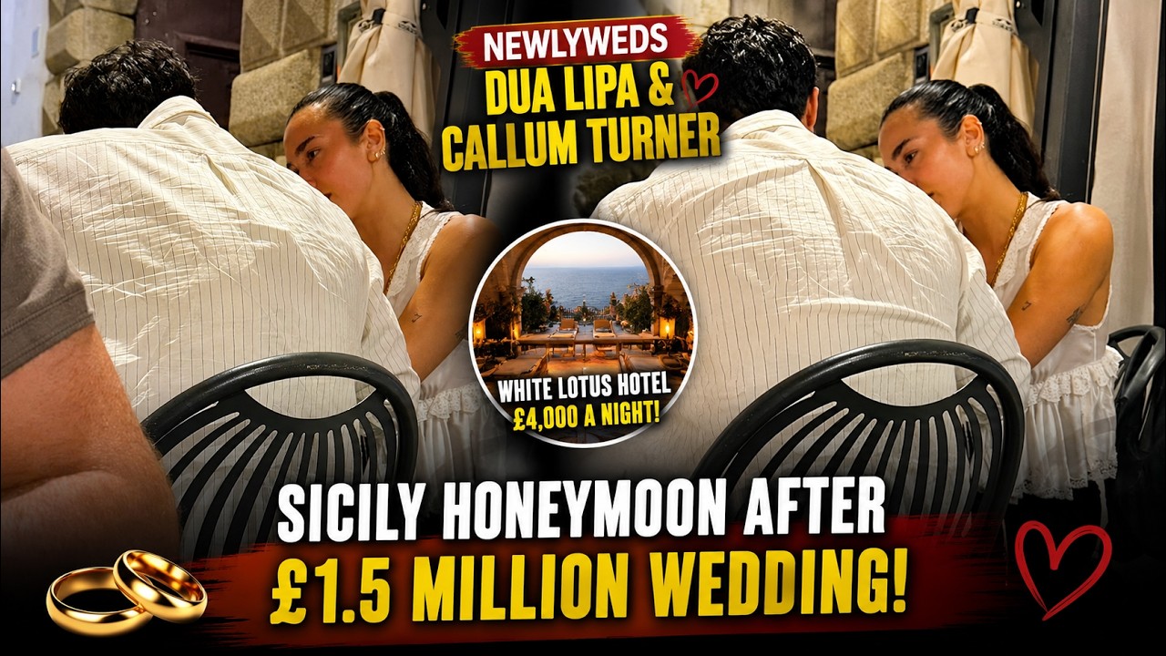 Dua Lipa & Callum Turner&rsquo;s &pound;4,000-a-Night &lsquo;White Lotus&rsquo; Honeymoon Revealed! 🇮🇹🥂