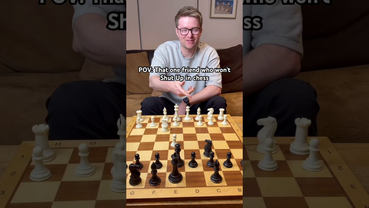 POV: That one friend who won't Shut Up in chess #chess