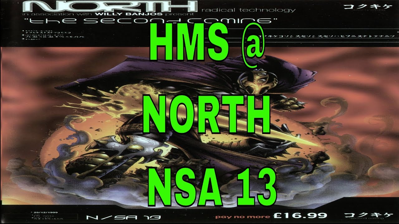 HMS @ NORTH - NSA 13 THE SECOND COMING