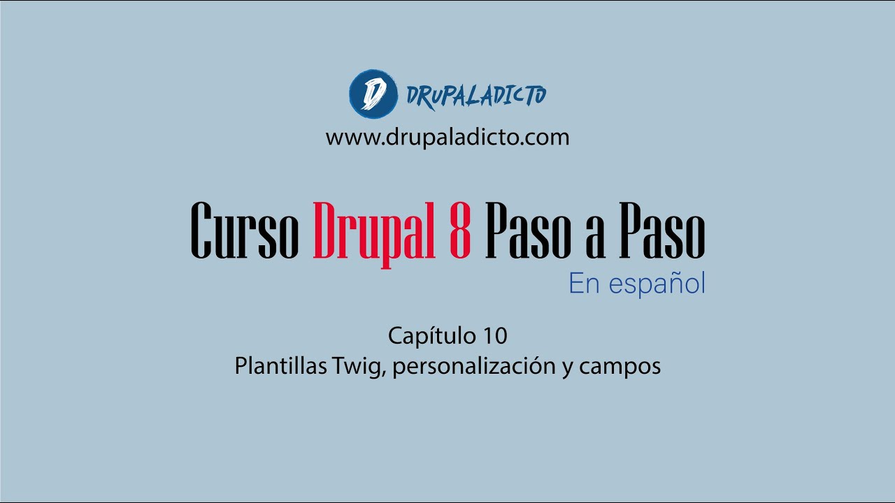 Drupal 8 - Plantillas Twig, personalización y campos