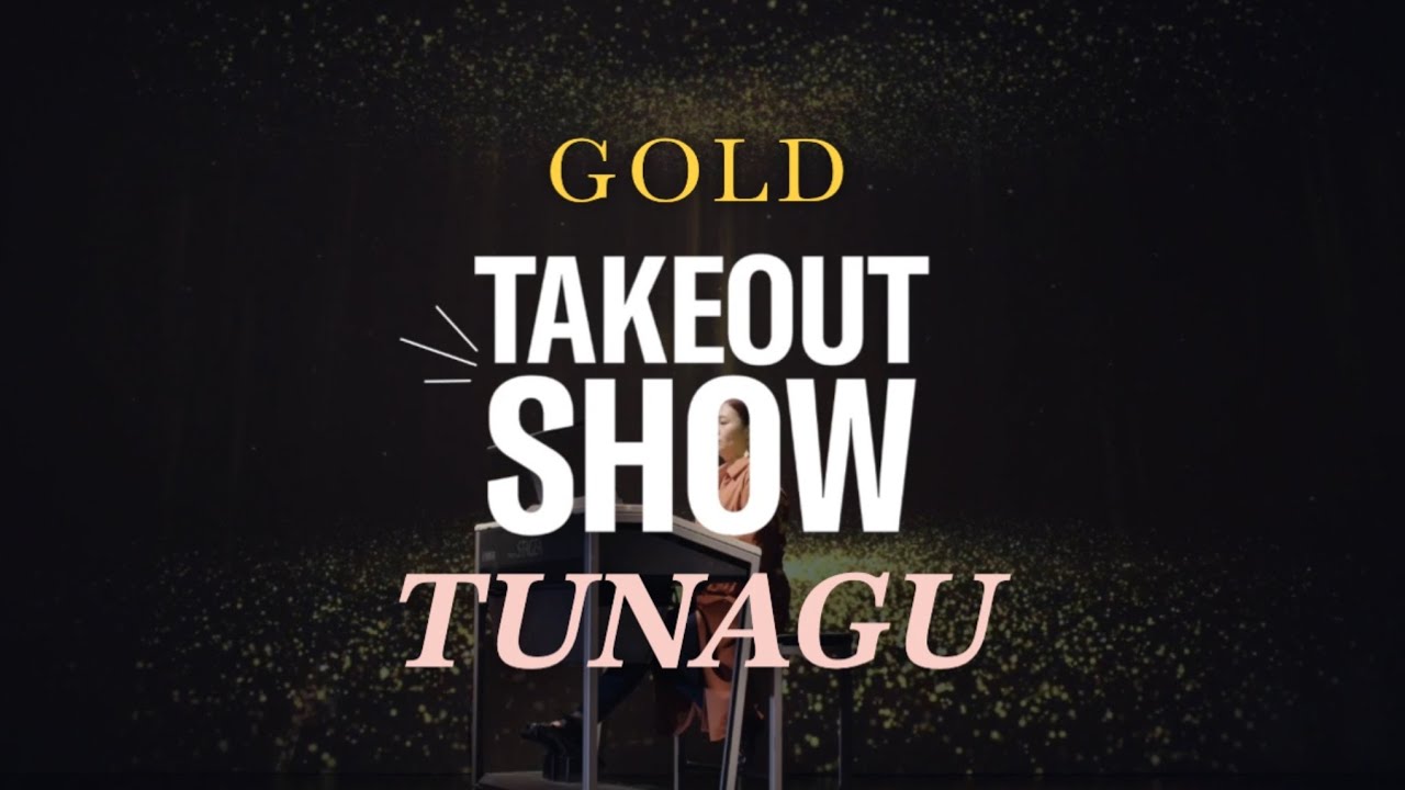 【TAKEOUT SHOW】銀座スタジオ　『TUNAGU』/GOLD