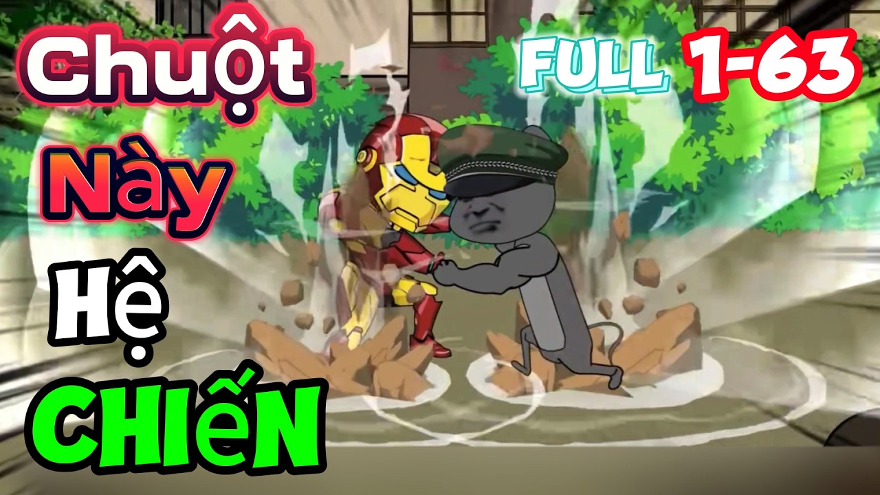Đại Ca Chuột: Chuột Này Hệ Chiến Full 1-63 | Mỳ Vietsub