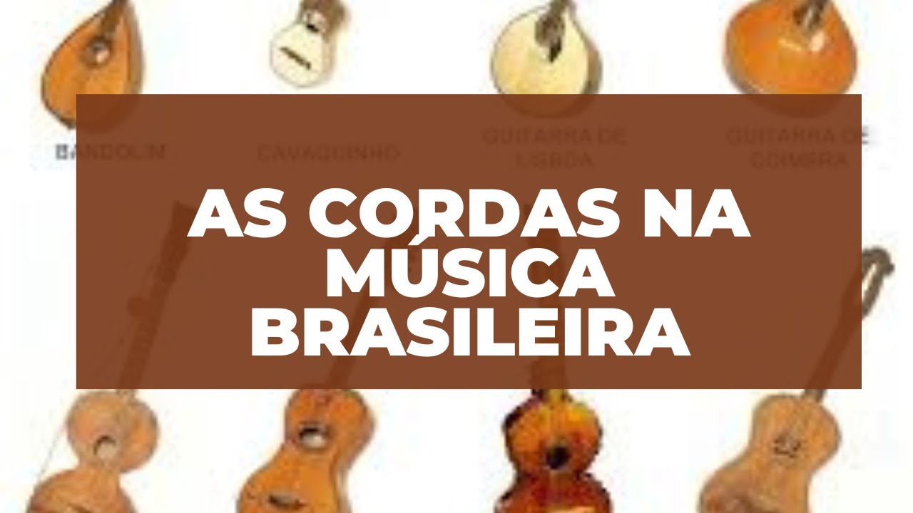 AS CORDAS NA MÚSICA BRASILEIRA