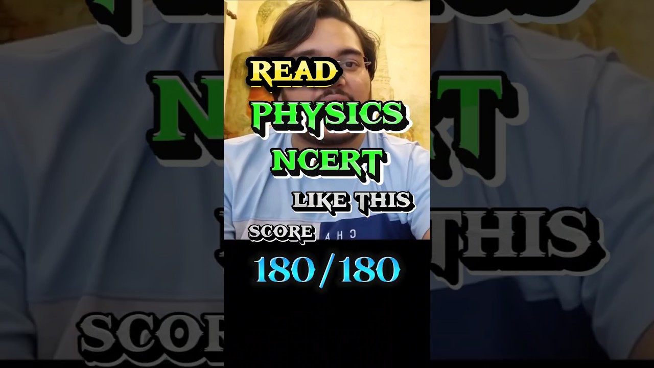 Physics ki NCERT Galat❌ Tarike se toh nahi Padh rahe? READ LIKE THIS & Score 180/180 in NEET Physics
