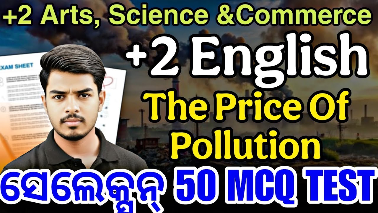 The Price of Pollution – 50 MCQ | +2 2nd Year English | +2 Arts, Science & Commerce । #chseodisha