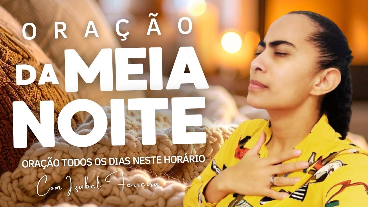 01/02/2026 - ORAÇÃO DA  MEIA NOITE  COM IZABEL FERREIRA ‪ @IzabelFerreira