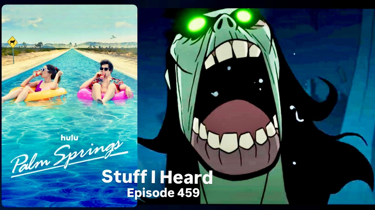 Stuff I Heard 549 Primal, Palm Springs, Knives Out!!