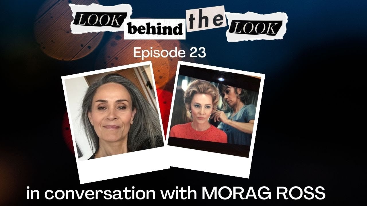 Episode 23: Makeup Artist Morag Ross Talks Mrs. America, Thor: Ragnarok and More