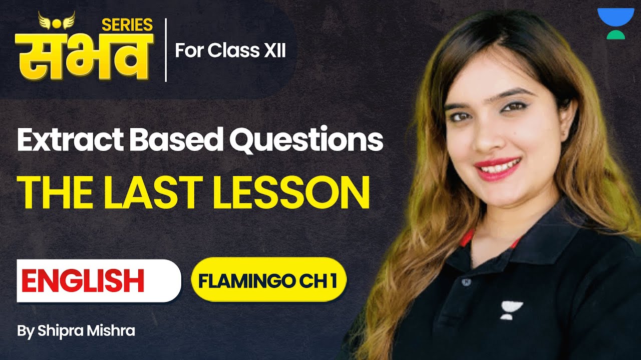The Last Lesson 🔥 | Extract Based MCQs | Class 12 English Flamingo Chapter 1 | Shipra Mishra