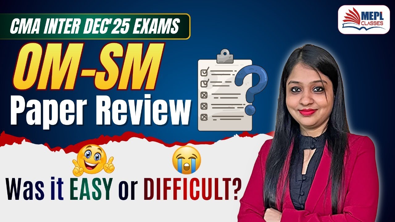 CMA Inter Dec'25 Exams - OMSM PAPER REVIEW 📝 | MEPL-Divya Agarwal Mam