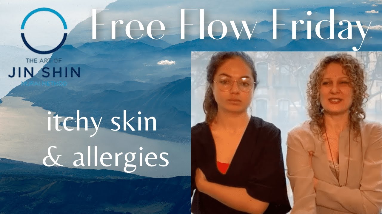 Free Flow Friday ✨itchy skin & allergies