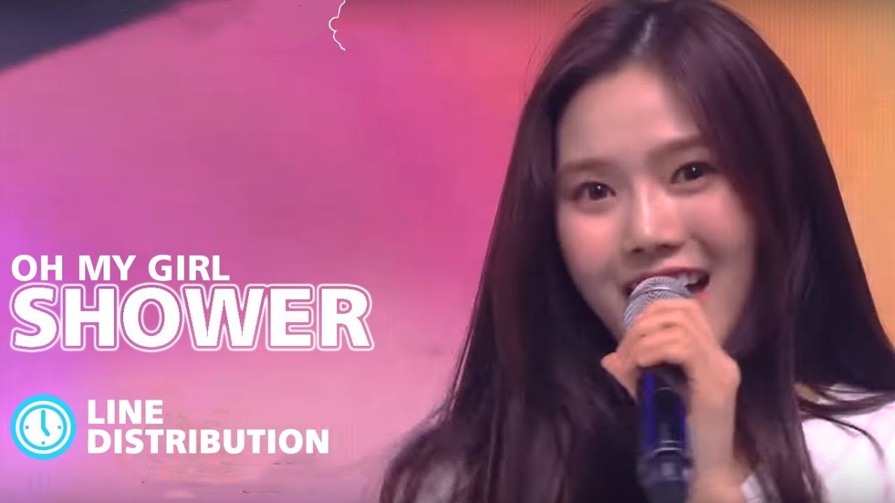 OH MY GIRL (오마이걸) - Shower (소나기) (Line Distribution)