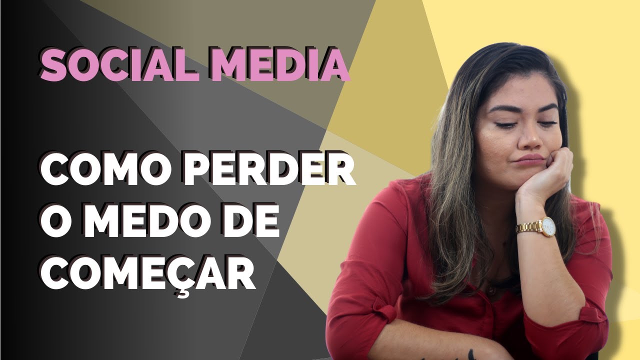 SOCIAL MEDIA - COMO PERDER O MEDO DE COME&Ccedil;AR | Wanessa Castro