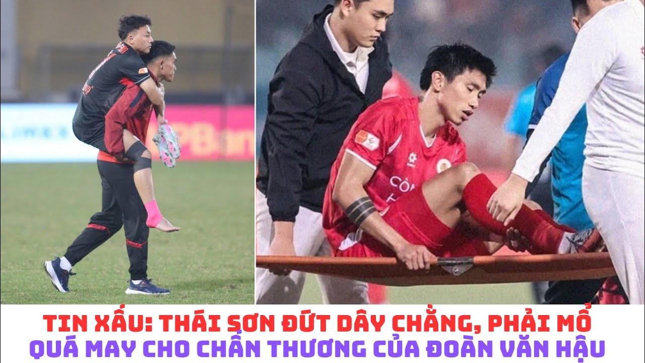 Thái Sơn đứt dây chằng - Đoàn Văn Hậu may mắn không sao - Đình Bắc được cân bằng