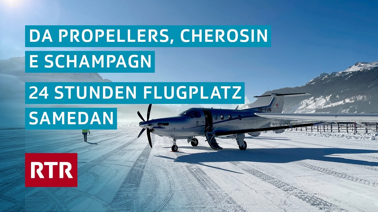24 Stunden auf dem Flugplatz Samedan | Da propellers, cherosin e schampagn | Doku | Cuntrasts | RTR