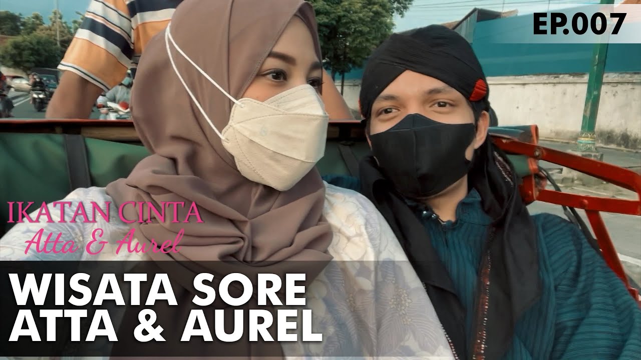 WISATA SORE ATTA & AUREL  - IKATAN CINTA ATTA AUREL