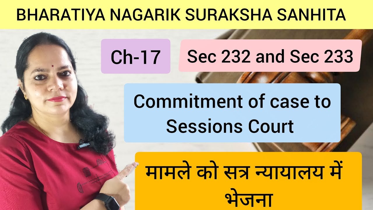 Sec 232 and Sec 233 BNSS Commitment of a case by Magistrate 