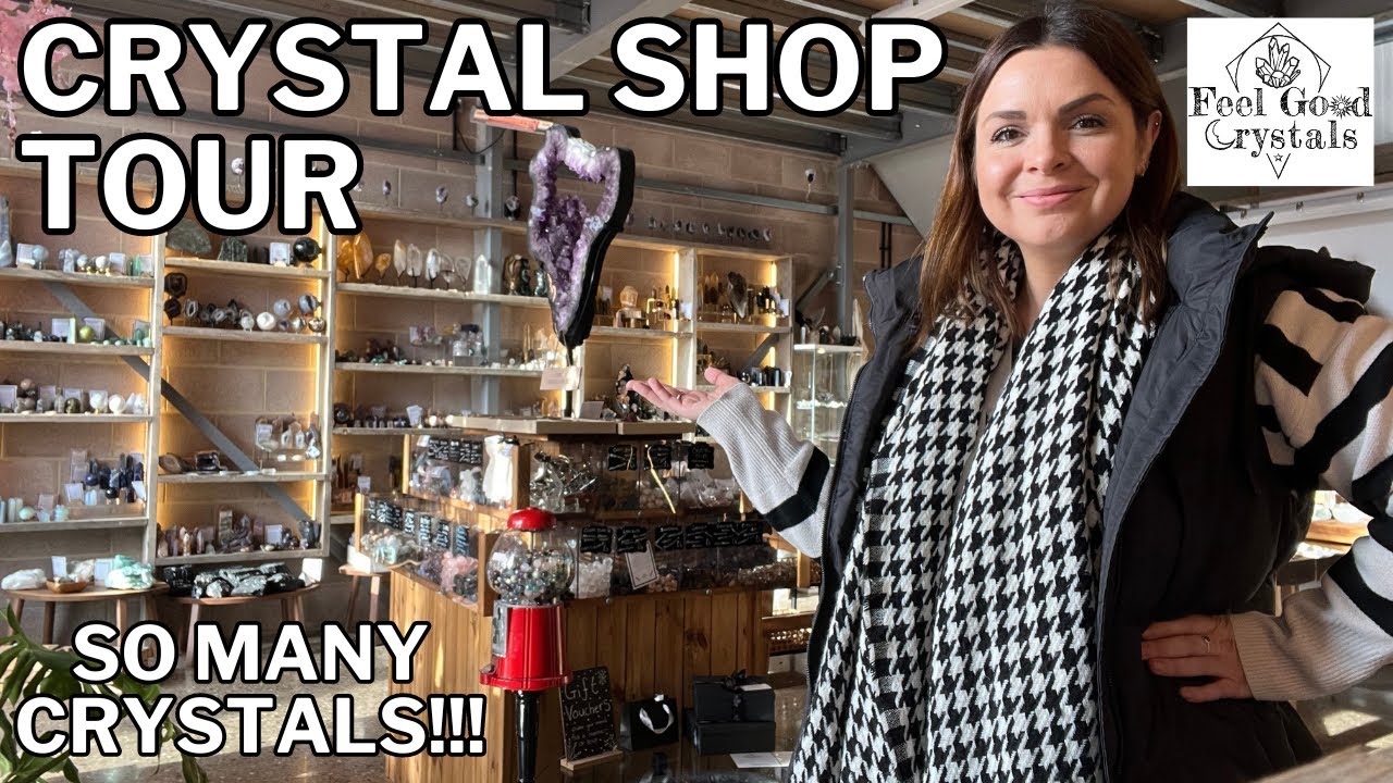 CRYSTAL SHOP TOUR // FEEL GOOD CRYSTALS UK // SO MANY CRYSTALS